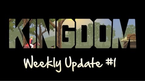 Kingdom — Weekly Update #1