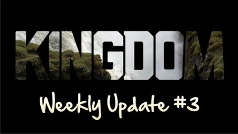Kingdom — Weekly Update #3