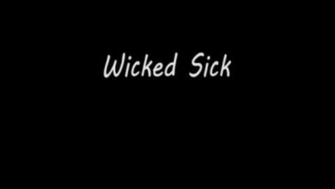 Wicked Sick Trailer