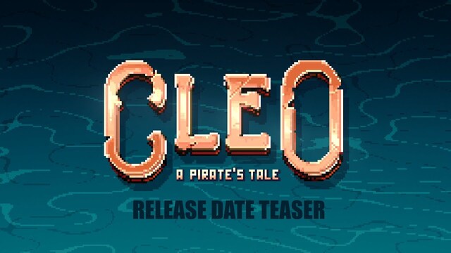 CLEO - a pirate's tale // Release Date Teaser 2021