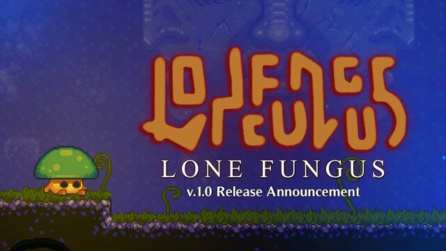 Lone Fungus v.1.0 release announcement trailer!