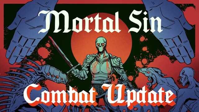 Mortal Sin Major Combat Update