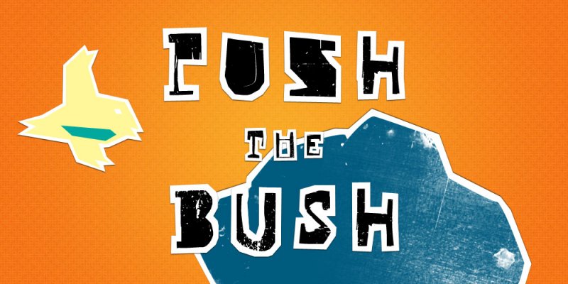 Push the Bush