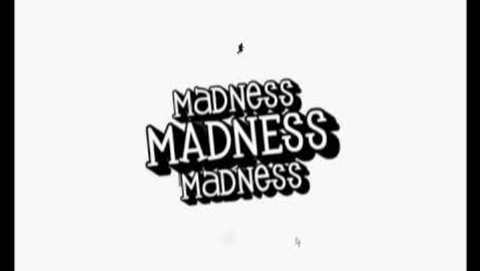 madnessMADNESSmadness Trailer