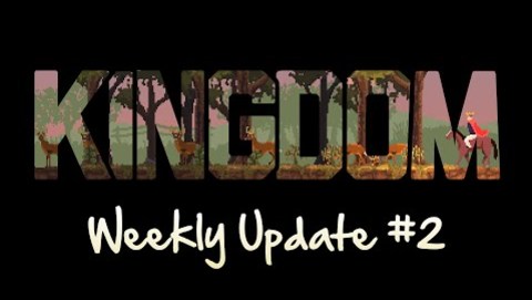 Kingdom — Weekly Update #2