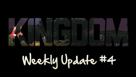 Kingdom — Weekly Update #4