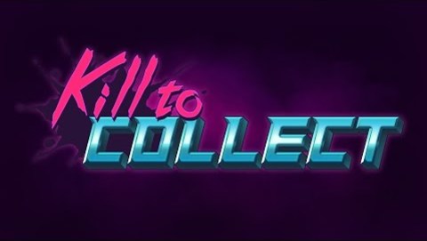 Kill to Collect Teaser Trailer