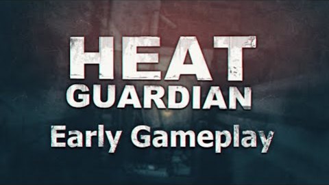 Heat Guardian Early Gameplay