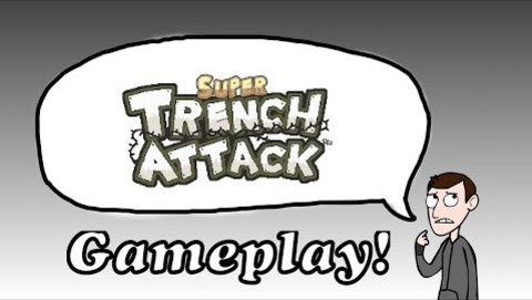 Super Trench Attack! First Look and Gameplay!