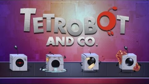 Tetrobot and Co. - iOS / Android / PC Trailer