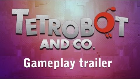 Tetrobot and Co. - Gameplay trailer