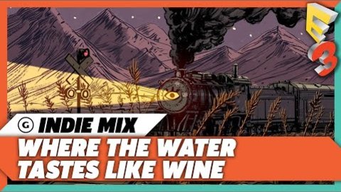 Where the Water Tastes Like Wine Lets You Travel and Share Stories | E3 2017 Indie Mix