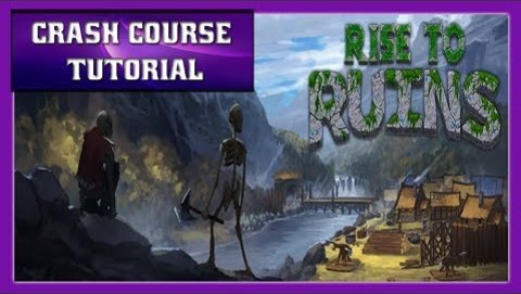 RISE TO RUINS Tutorial: Crash Course Tutorial for Rise to Ruins Basics
