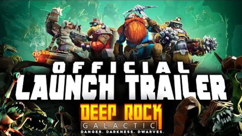 Deep Rock Galactic - 1.0 Launch Trailer