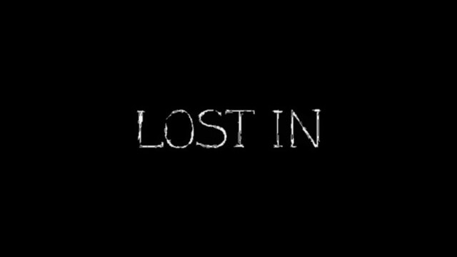 Lost in - Teaser