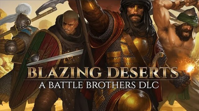 Blazing Deserts Trailer - A Battle Brothers DLC