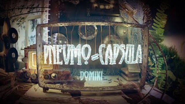 Pnevmo-Capsula: Domiki - Trailer