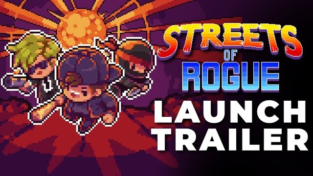 Streets of Rogue - Launch Trailer (PS4, Xbox One, Switch, PC)