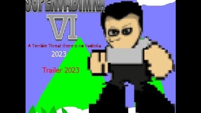 Super Vadimka 6 Trailer 2023