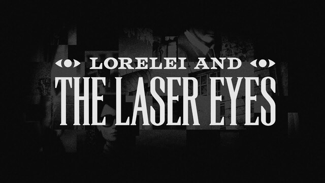LORELEI AND THE LASER EYES | Release Date Trailer