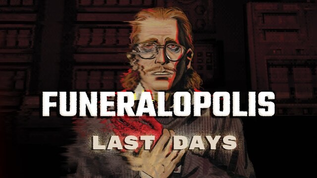 Funeralopolis | Last Days