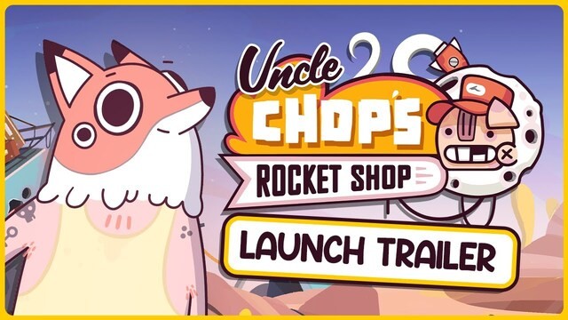 Uncle Chop's Rocket Shop | Launch Trailer